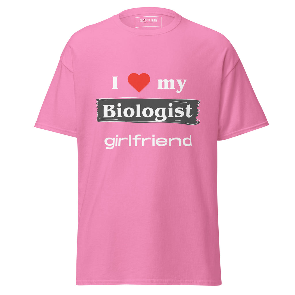 I love my Biologist Girlfriend t-shirt - Dag & Ric Designs