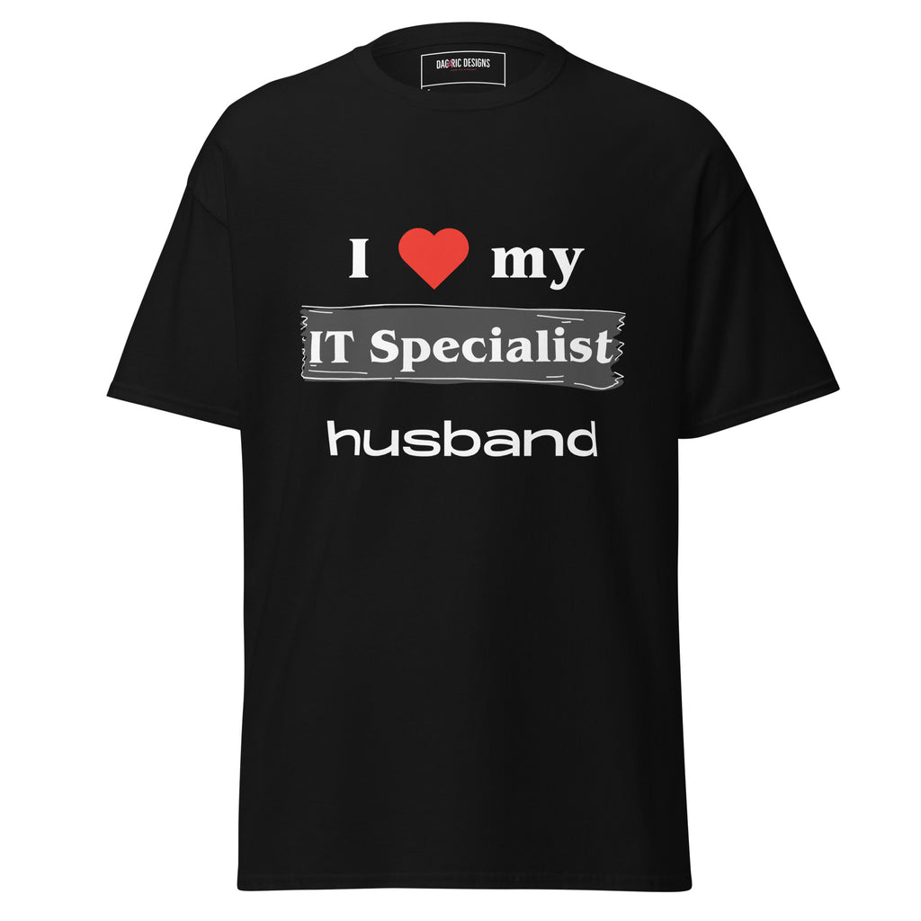 I Love my IT Specialist Husband t-shirt - Dag & Ric Designs