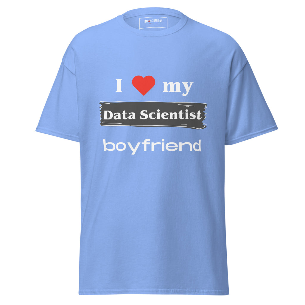 I Love my Data Scientist boyfriend t-shirt - Dag & Ric Designs