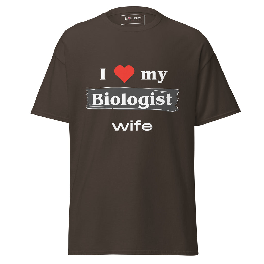 I Love my Biologist Wife t-shirt - Dag & Ric Designs