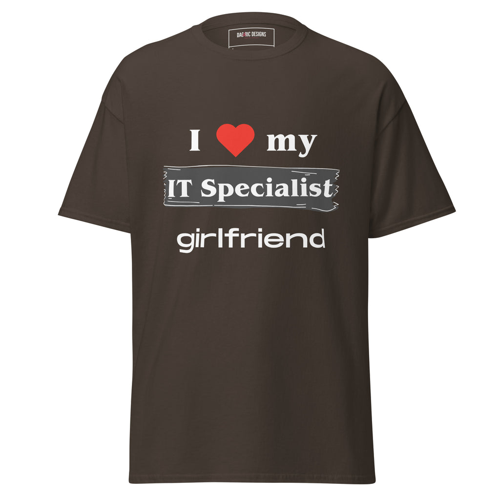 I Love my IT Specialist girlfriend t-shirt - Dag & Ric Designs