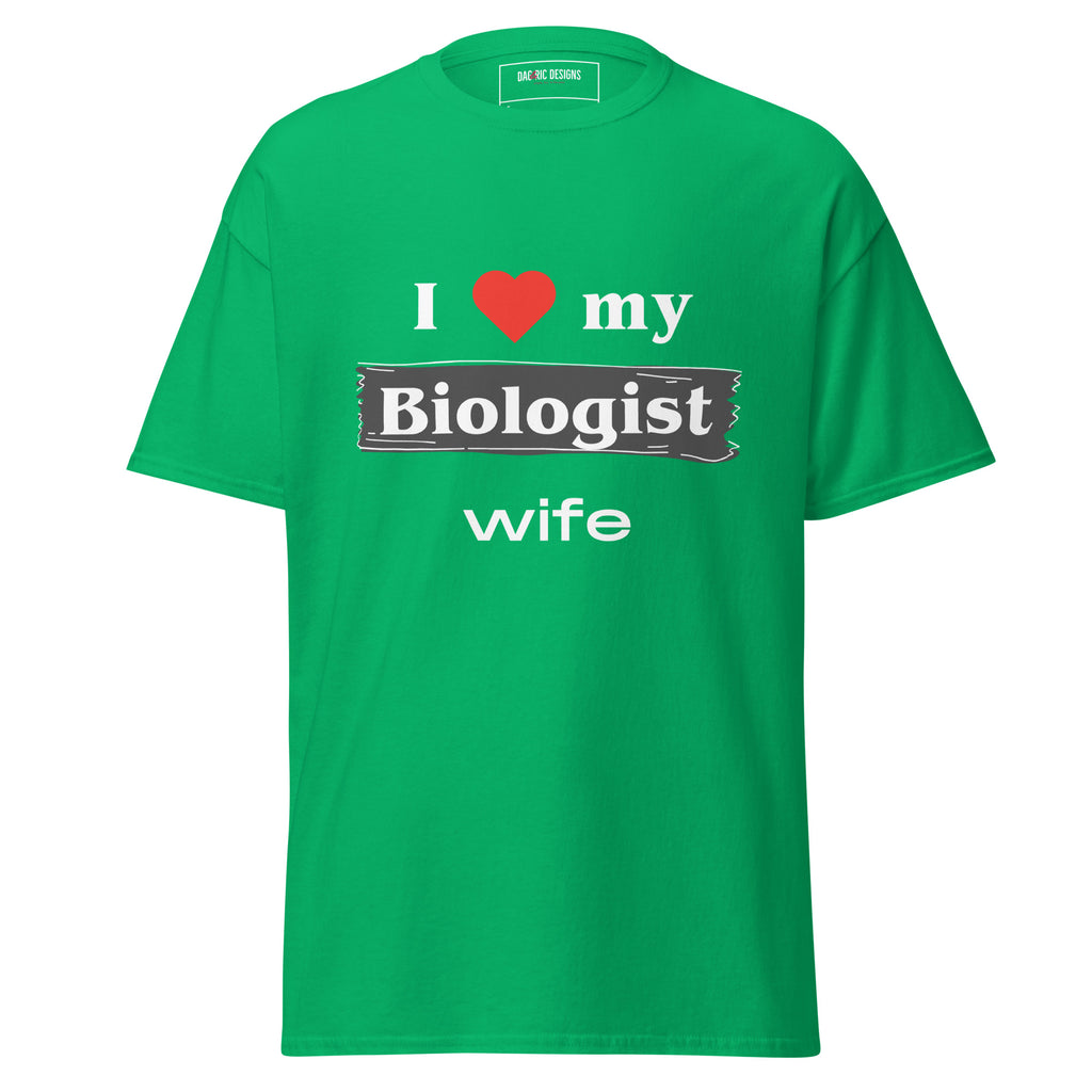 I Love my Biologist Wife t-shirt - Dag & Ric Designs