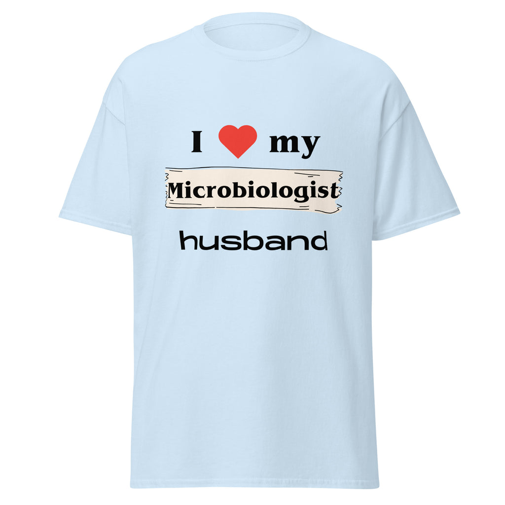 I Love my Microbiologist Husband t-shirt - Dag & Ric Designs