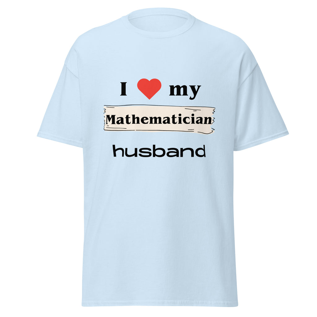 I Love my Mathematician Husband t-shirt - Dag & Ric Designs