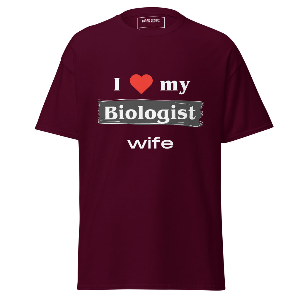 I Love my Biologist Wife t-shirt - Dag & Ric Designs