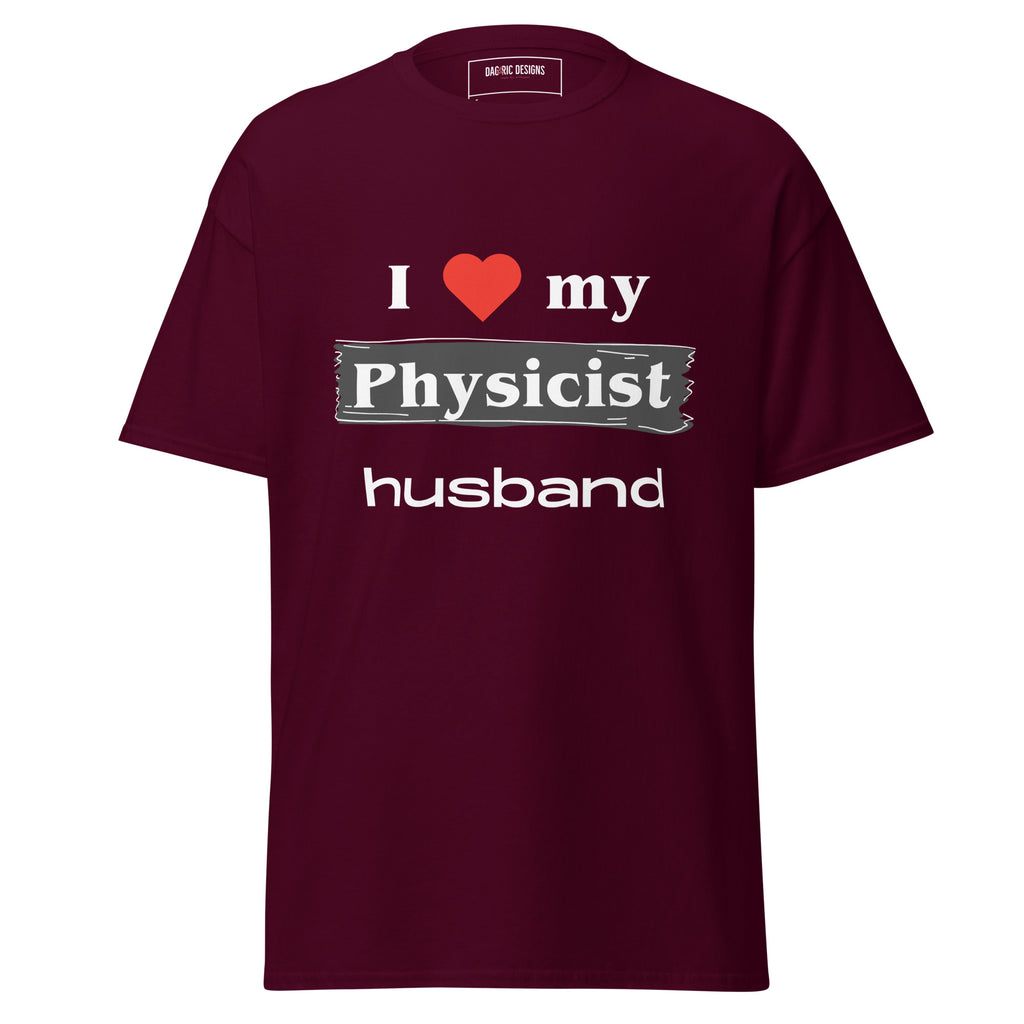 I Love my Physicist Husband t-shirt - Dag & Ric Designs