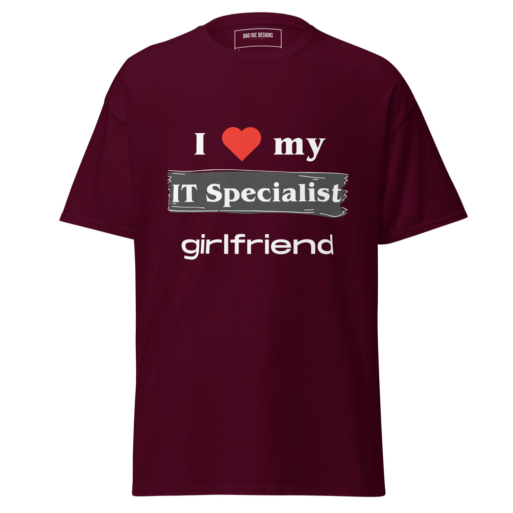 I Love my IT Specialist girlfriend t-shirt - Dag & Ric Designs