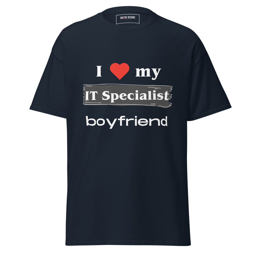 I Love my IT Specialist boyfriend t-shirt - Dag & Ric Designs