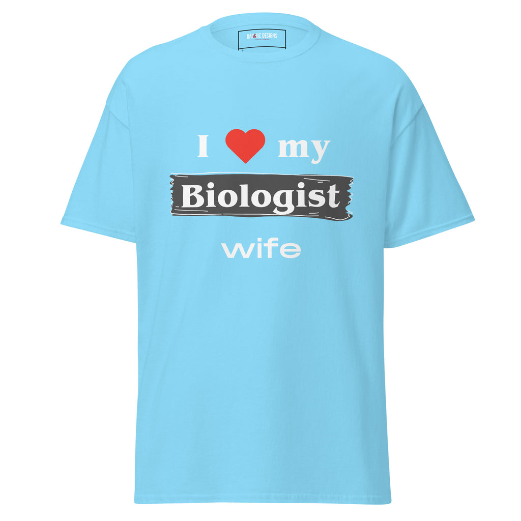 I Love my Biologist Wife t-shirt - Dag & Ric Designs