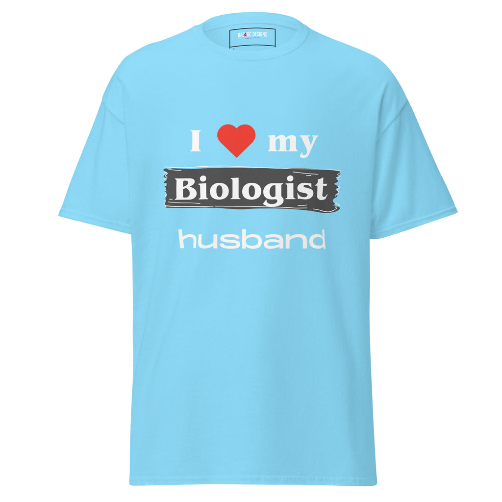 I Love my Biologist husband t-shirt - Dag & Ric Designs