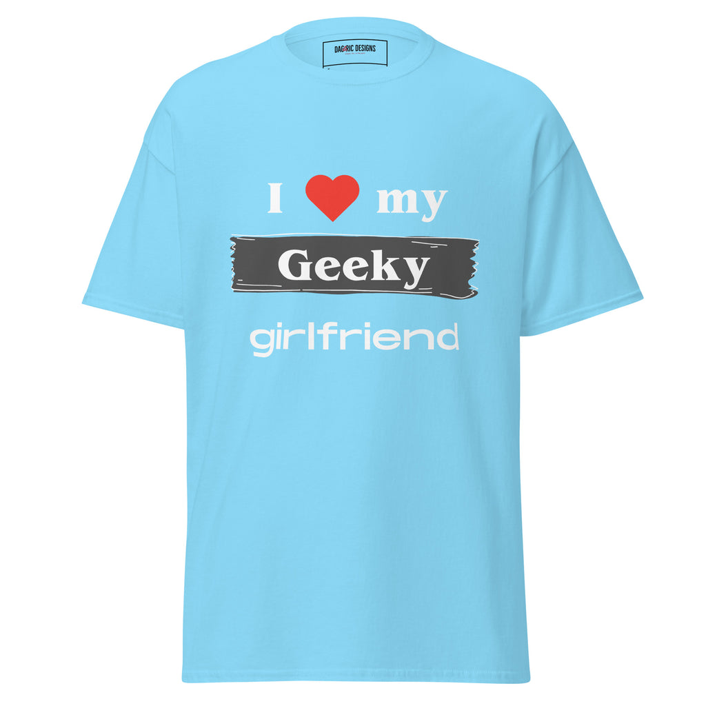 I Love my Geeky girlfriend t-shirt - Dag & Ric Designs