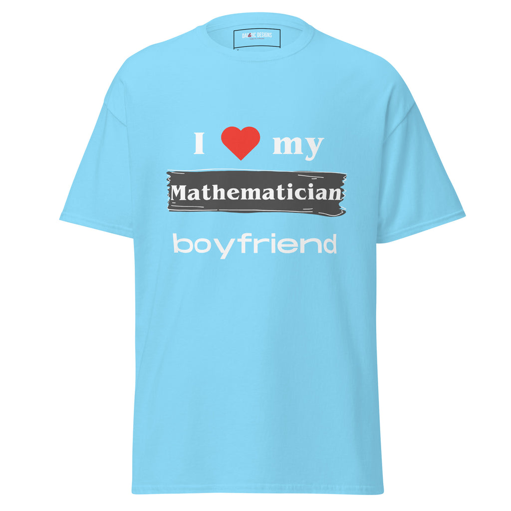 I Love my Mathematician boyfriend t-shirt - Dag & Ric Designs