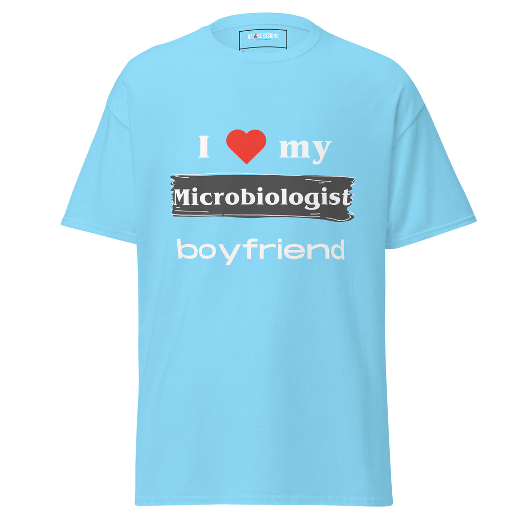 I Love my Microbiologist boyfriend t-shirt - Dag & Ric Designs