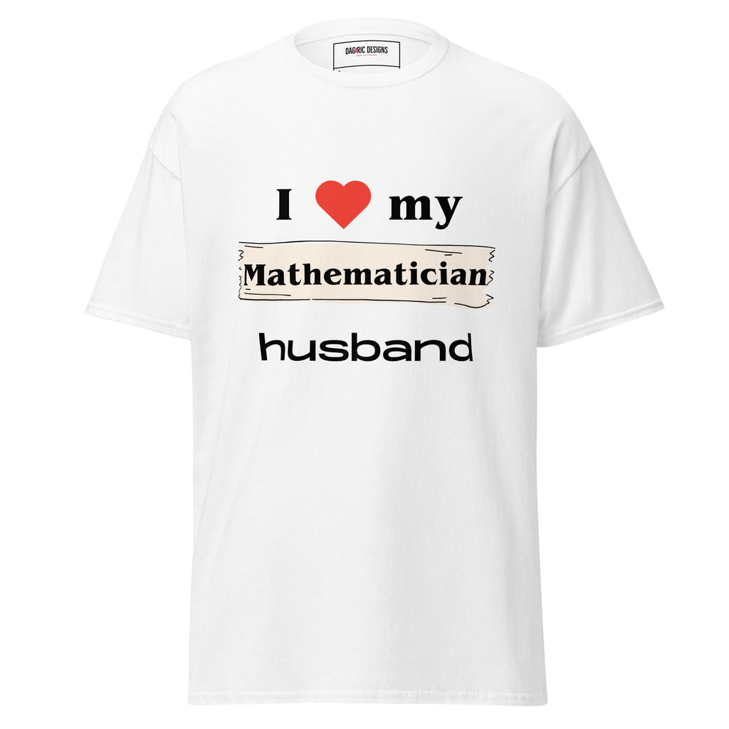 I Love my Mathematician Husband t-shirt - Dag & Ric Designs