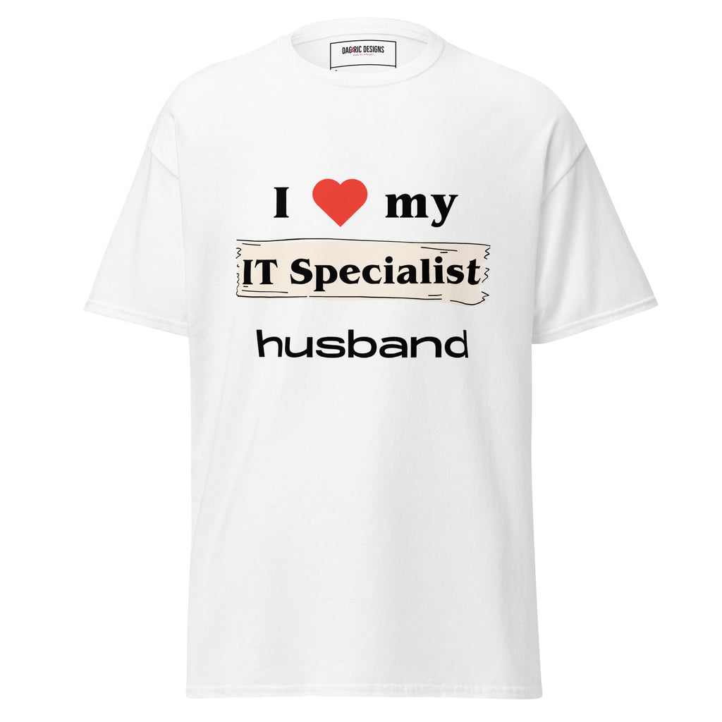 I Love my IT Specialist Husband t-shirt - Dag & Ric Designs