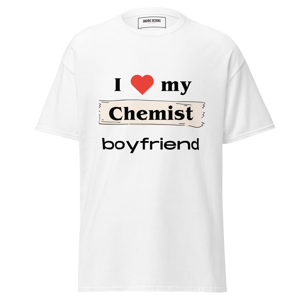 I Love my Chemist boyfriend t-shirt - Dag & Ric Designs