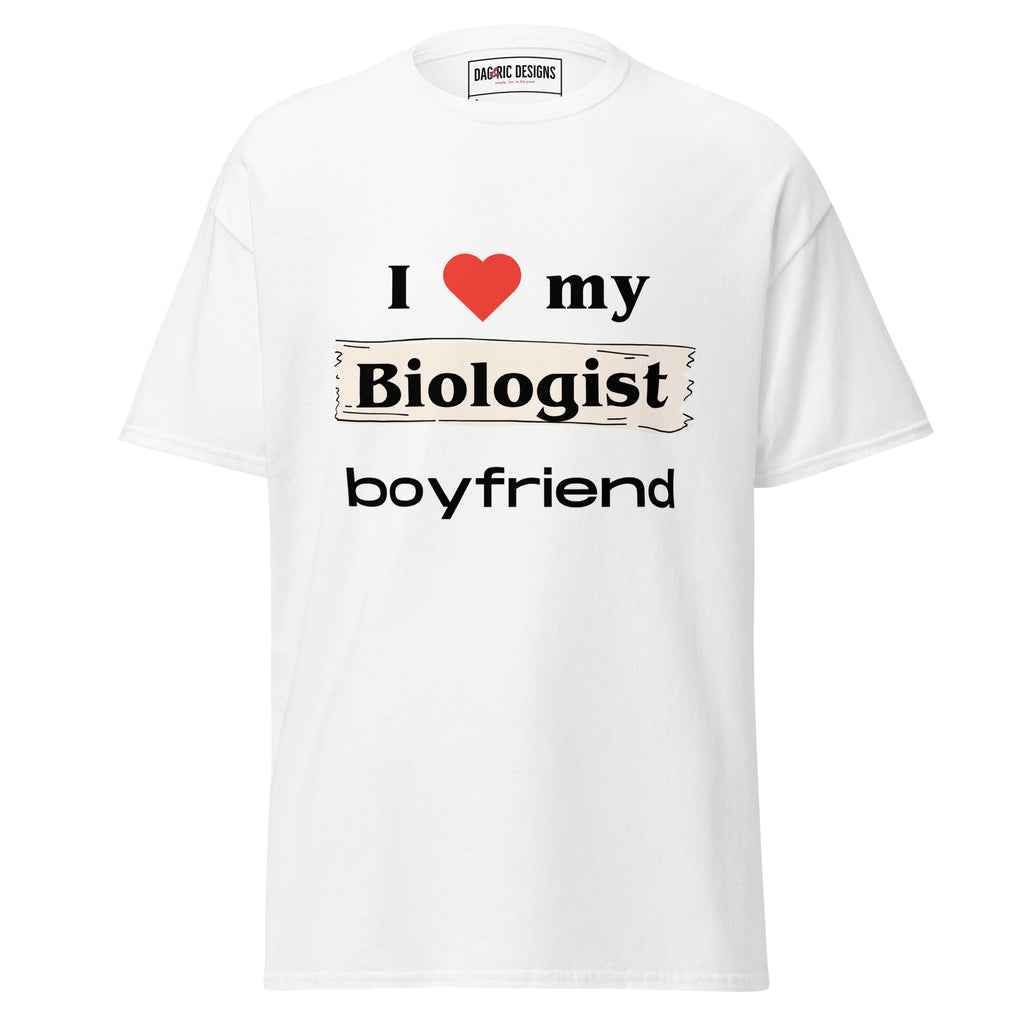 I Love my Biologist boyfriend t-shirt - Dag & Ric Designs