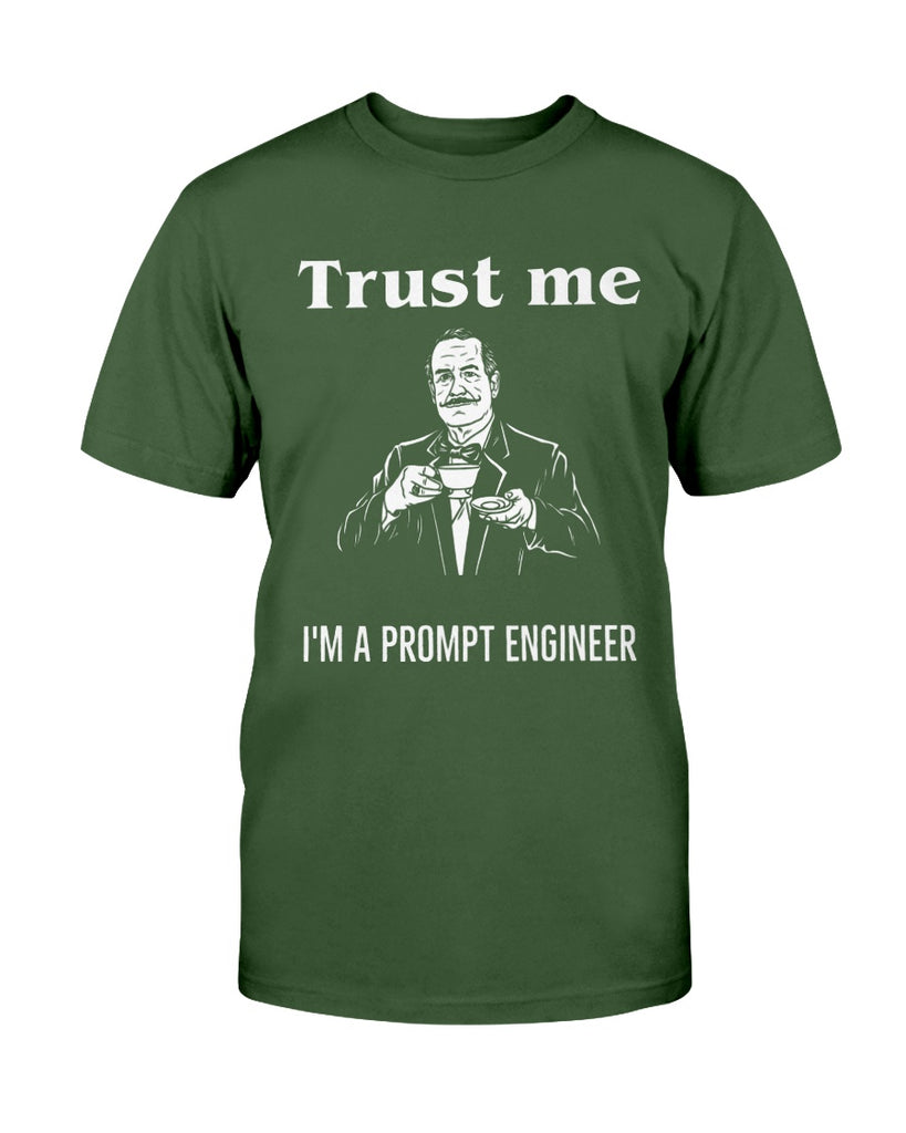 trust-me-im-a-prompt-engineer-t-shirt