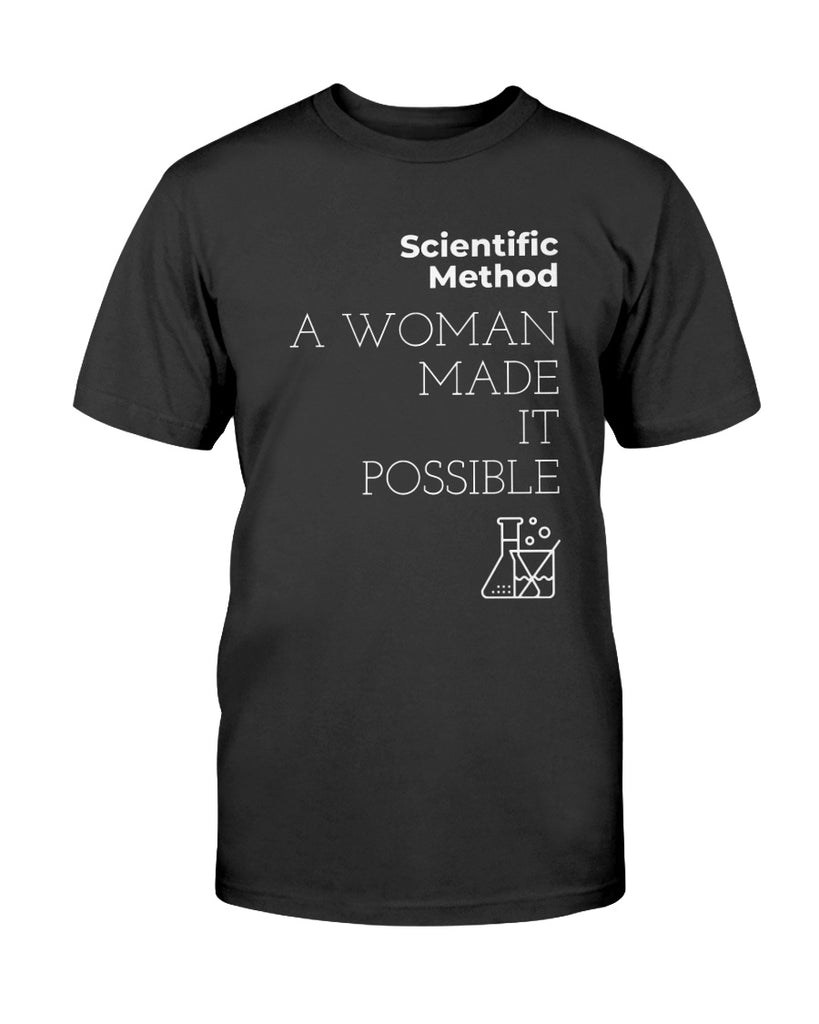 scientific-method-a-woman-made-it-possible-t-shirt