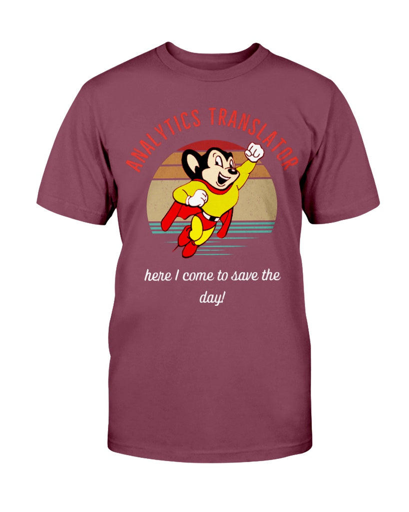 analytics-translator-here-i-come-to-save-the-day-t-shirt