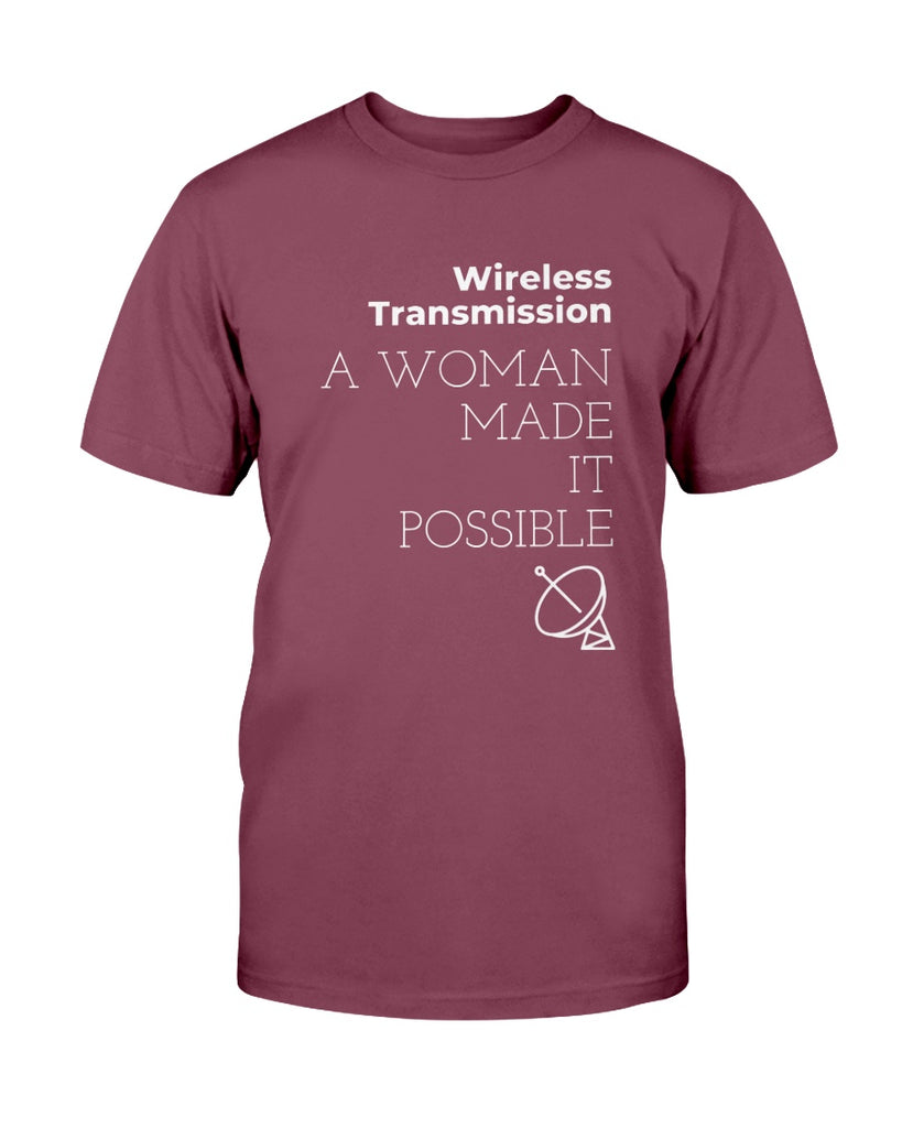 wireless-transmission-a-woman-made-it-possible-t-shirt