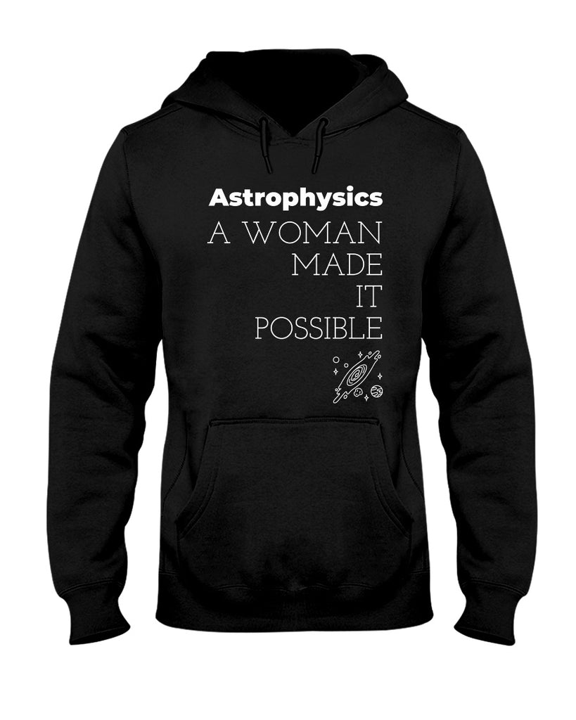 astrophysics-a-woman-made-it-possible-t-shirt