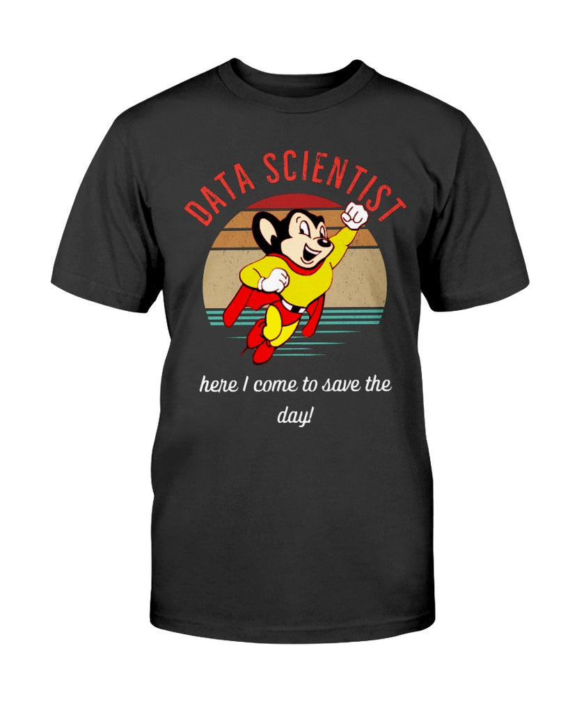 data-scientist-here-i-come-to-save-the-day-t-shirt