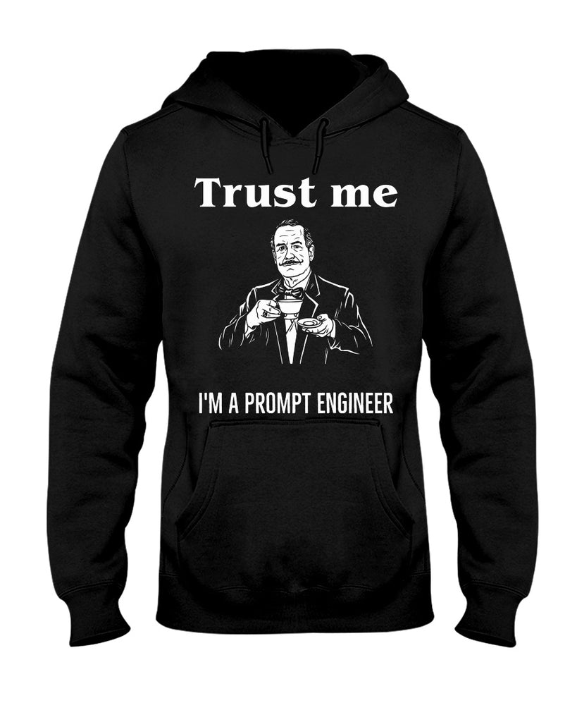 trust-me-im-a-prompt-engineer-t-shirt