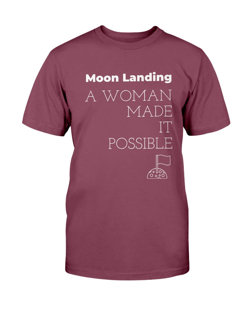 moon-landing-a-woman-made-it-possible-t-shirt