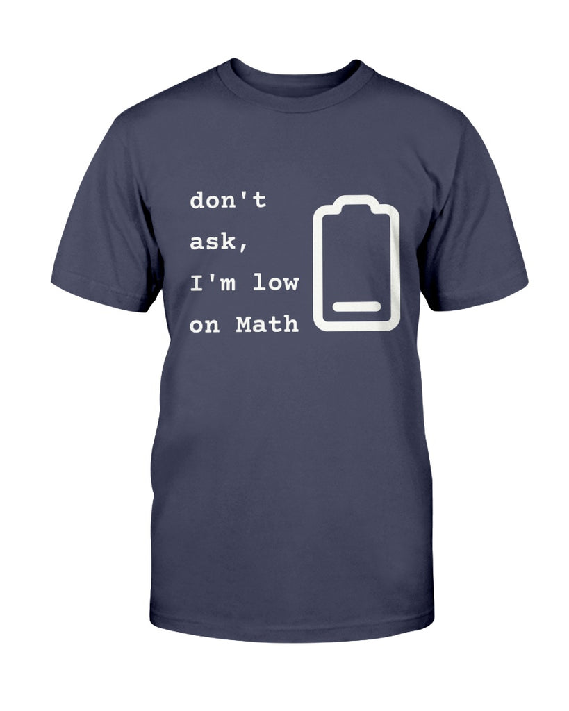 dont-ask-low-on-math-t-shirt